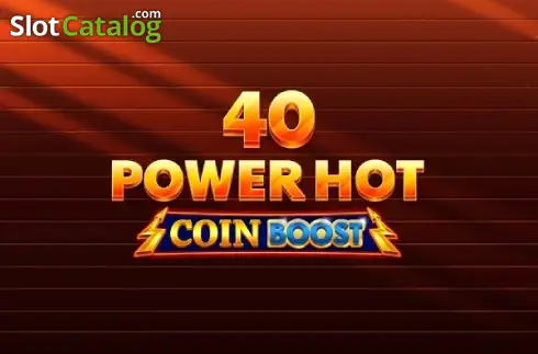 40 Power Hot Coin Boost